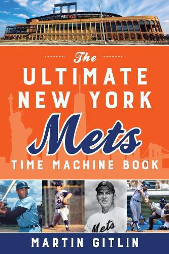 The Ultimate New York Mets Time Machine Book