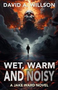 Cover image for Wet, Warm and Noisy