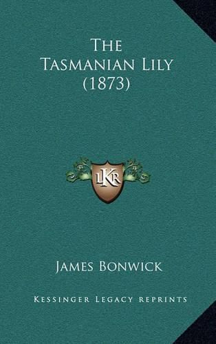 Cover image for The Tasmanian Lily (1873)
