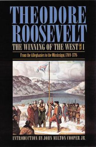 Cover image for The Winning of the West, Volume 1: From the Alleghanies to the Mississippi, 1769-1776