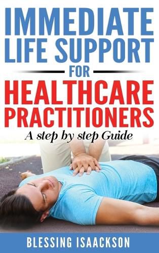 Cover image for Immediate Life Support for healthcare Practitioners