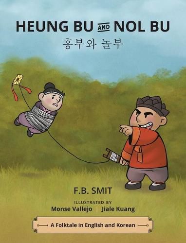 Cover image for Heung Bu and Nol Bu: a folktale in English and Korean