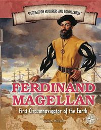 Cover image for Ferdinand Magellan: First Circumnavigator of the Earth
