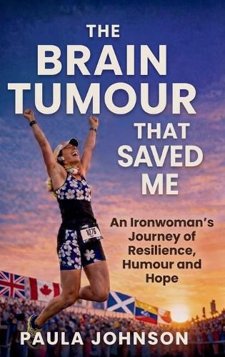 Cover image for The Brain Tumour That Saved Me