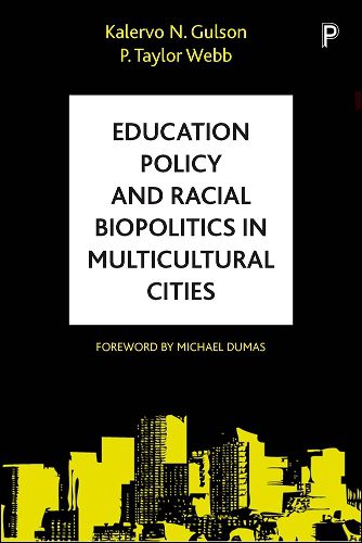 Cover image for Education Policy and Racial Biopolitics in Multicultural Cities