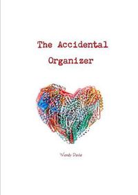 Cover image for The Accidental Organizer