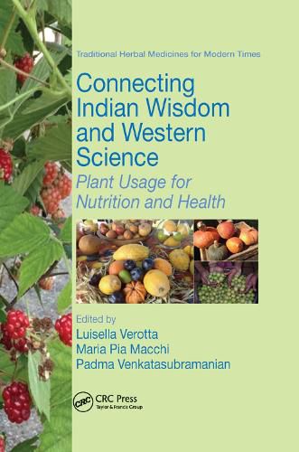 Cover image for Connecting Indian Wisdom and Western Science: Plant Usage for Nutrition and Health