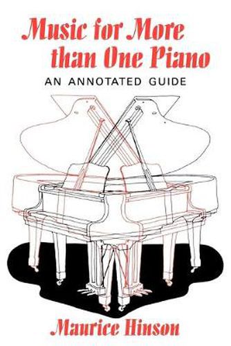 Cover image for Music for More than One Piano: An Annotated Guide