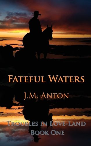 Cover image for Fateful Waters: Troubles in Love-Land Book One