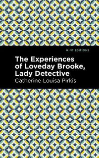 Cover image for The Experience of Loveday Brooke, Lady Detective