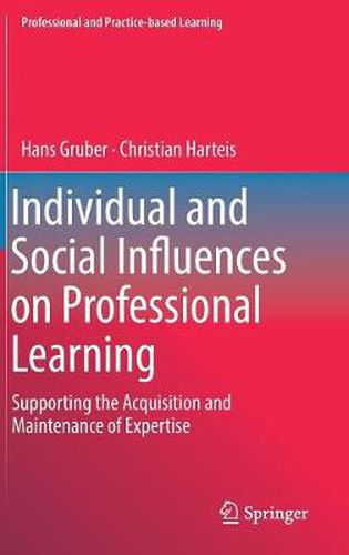 Cover image for Individual and Social Influences on Professional Learning: Supporting the Acquisition and Maintenance of Expertise