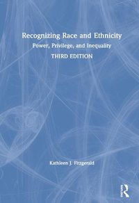 Cover image for Recognizing Race and Ethnicity: Power, Privilege, and Inequality