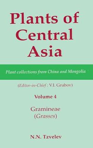Cover image for Plants of Central Asia - Plant Collection from China and Mongolia, Vol. 4: Gramineae (Grasses)