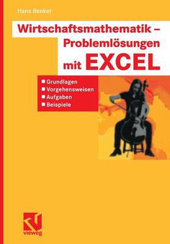 Cover image for Wirtschaftsmathematik - Problemloesungen Mit Excel: Grundlagen, Vorgehensweisen, Aufgaben, Beispiele