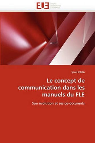 Cover image for Le Concept de Communication Dans Les Manuels Du Fle