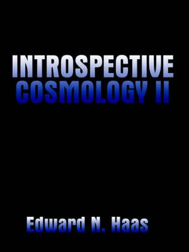 Introspective Cosmology II