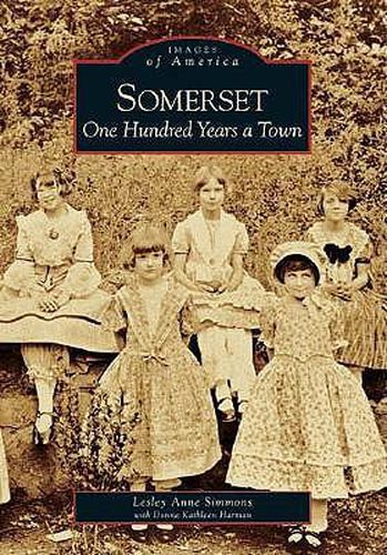 Somerset One Hundred Years a Town