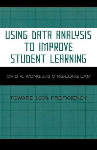 Cover image for Using Data Analysis to Improve Student Learning: Toward 100% Proficiency