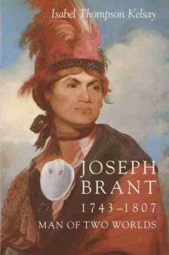 Cover image for Joseph Brant 1743-1807: Man of Two Worlds