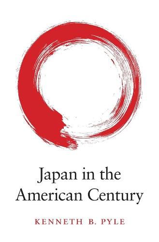 Cover image for Japan in the American Century