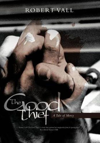 Cover image for The Good Thief: A Tale of Mercy