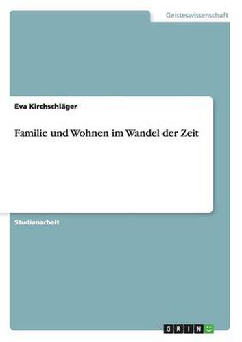 Cover image for Familie und Wohnen im Wandel der Zeit