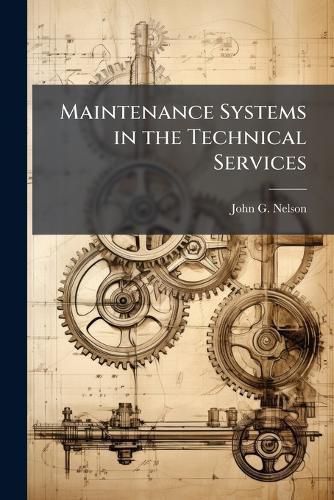 Cover image for Maintenance Systems in the Technical Services