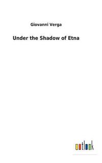 Cover image for Under the Shadow of Etna