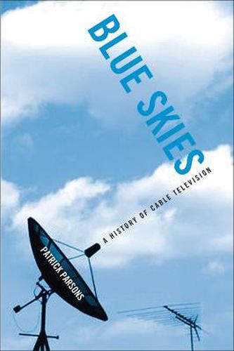 Cover image for Blue Skies: A History of Cable Television