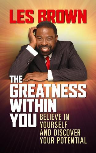 Cover image for The Greatness Within You: Believe in Yourself and Discover Your Potential