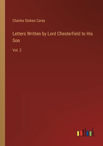 Cover image for Letters Written by Lord Chesterfield to His Son