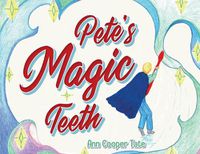 Cover image for Pete's Magic Teeth