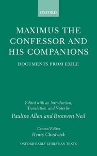 Cover image for Maximus the Confessor and His Companions: Documents from Exile