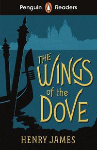 Cover image for Penguin Readers Level 5: The Wings of the Dove (ELT Graded Reader)