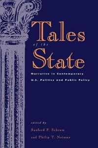 Cover image for Tales of the State: Narrative in Contemporary U.S. Politics and Public Policy