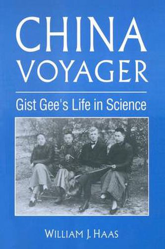 China Voyager: Gist Gee's Life in Science