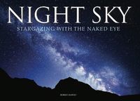 Cover image for Night Sky: Stargazing with the Naked Eye