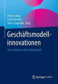 Cover image for Geschaftsmodellinnovationen: Vom Trend zum Geschaftsmodell