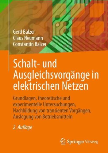 Schalt- und Ausgleichsvorgaenge in elektrischen Netzen, Gerd Balzer ...