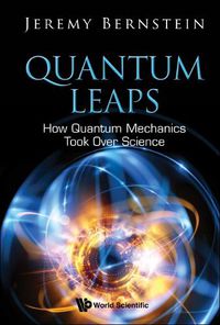 Cover image for Quantum Leaps: How Quantum Mechanics Took Over Science