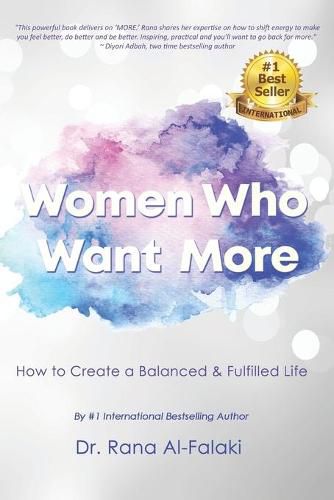 Cover image for Women Who Want More: How to Create a Balanced and Fulfilled Life