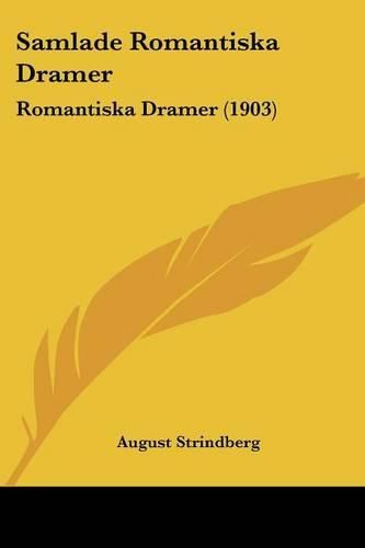 Cover image for Samlade Romantiska Dramer: Romantiska Dramer (1903)