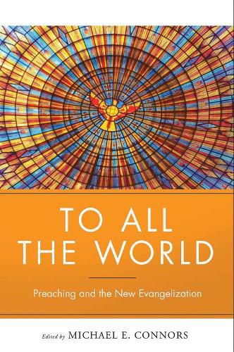 Cover image for To All the World: Preaching and the New Evangelization