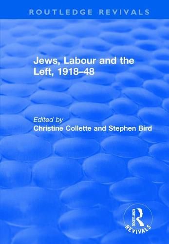 Cover image for Jews, Labour and the Left, 1918-48