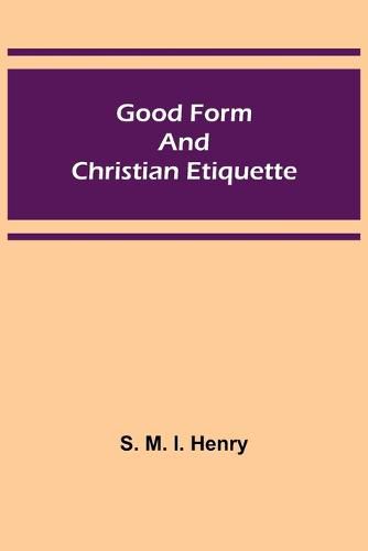 Cover image for Good Form and Christian Etiquette