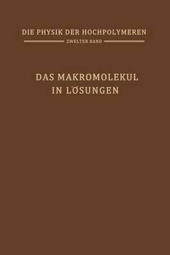 Das Makromolekul in Loesungen: Band 2: Das Makromolekul in Loesungen