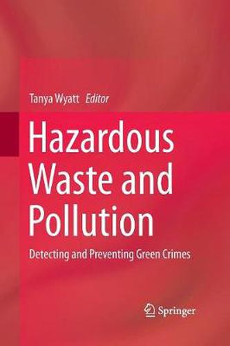 Cover image for Hazardous Waste and Pollution: Detecting and Preventing Green Crimes