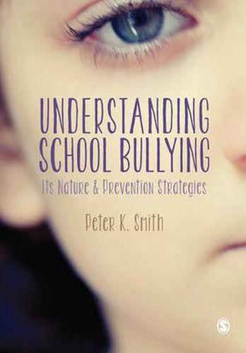 Cover image for Understanding School Bullying: Its Nature and Prevention Strategies