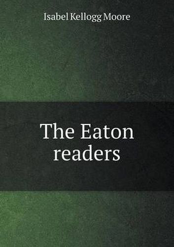 Cover image for The Eaton readers