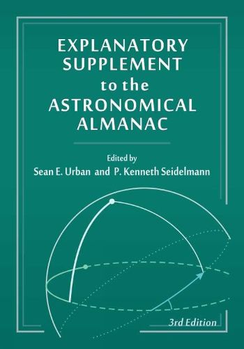 Cover image for Explanatory Supplement to the Astronomical Almanac, third edition